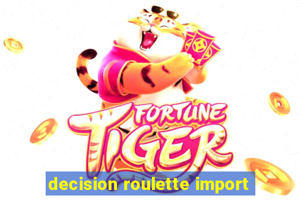 decision roulette import